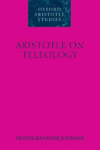 Knjiga Aristotle on Teleology Monte Ransome Johnson