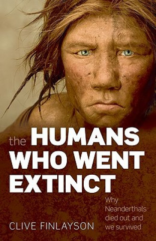 Książka Humans Who Went Extinct Clive Finlayson