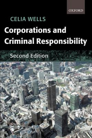 Könyv Corporations and Criminal Responsibility Celia Wells