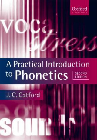 Könyv Practical Introduction to Phonetics J C Catford