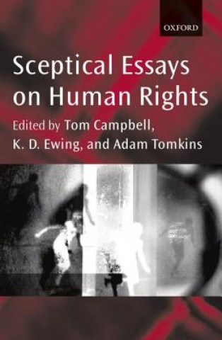 Książka Sceptical Essays on Human Rights Tom Campbell