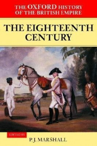 Книга Oxford History of the British Empire: Volume II: The Eighteenth Century P.J. Marshall