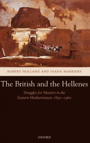 Könyv British and the Hellenes Robert Holland