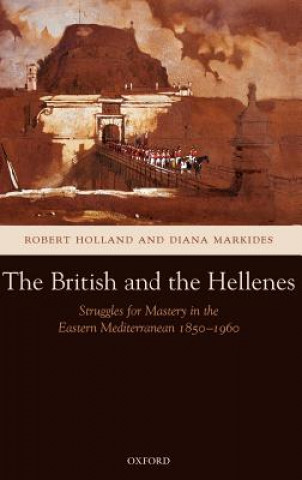 Kniha British and the Hellenes Robert Holland