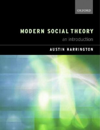 Könyv Modern Social Theory Austin Harrington