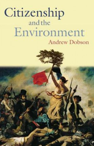 Kniha Citizenship and the Environment Andrew Dobson