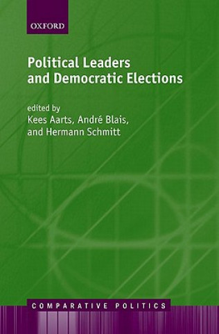 Knjiga Political Leaders and Democratic Elections Kees Aarts