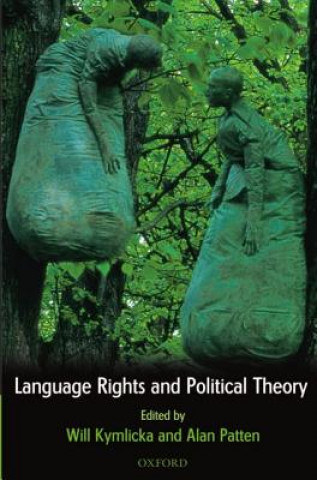 Kniha Language Rights and Political Theory Will Kymlicka