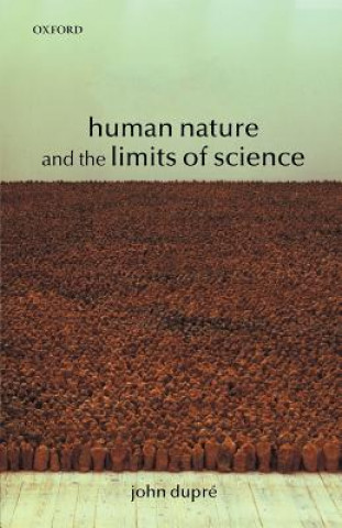 Carte Human Nature and the Limits of Science John Dupre