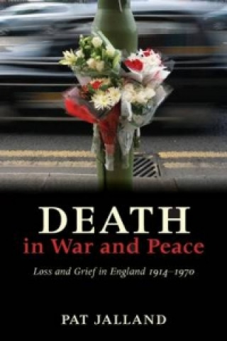 Carte Death in War and Peace Pat Jalland