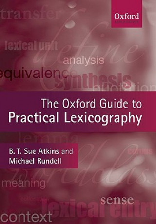 Carte Oxford Guide to Practical Lexicography B  T  S Atkins