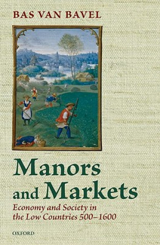 Livre Manors and Markets Basvan Bavel