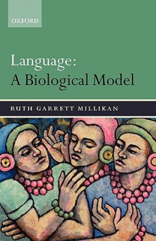 Książka Language: A Biological Model Ruth Garrett Millikan