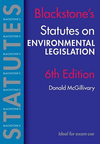 Könyv Blackstone's Environmental Legislation Donald McGillivray