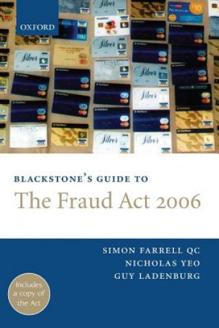 Könyv Blackstone's Guide to the Fraud Act 2006 Simon Farrell