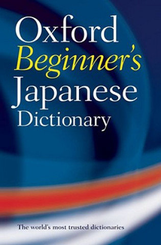 Könyv Oxford Beginner's Japanese Dictionary Oxford Dictionaries