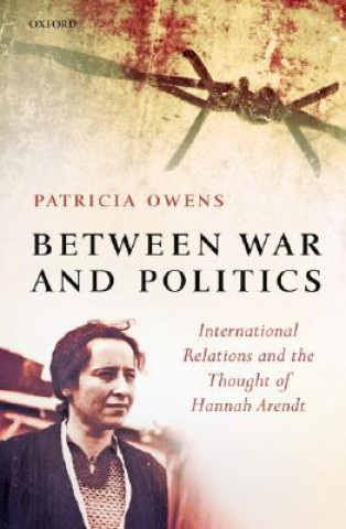 Buch Between War and Politics Patricia Owens