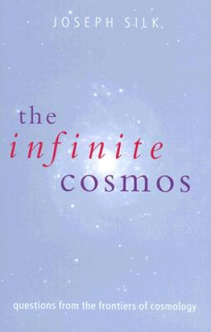 Carte Infinite Cosmos Joseph Silk