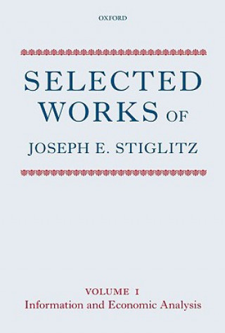 Könyv Selected Works of Joseph E. Stiglitz Joseph E. Stiglitz