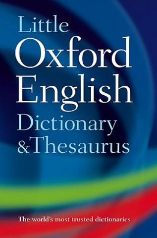 Kniha Little Oxford Dictionary and Thesaurus Oxford Dictionaries