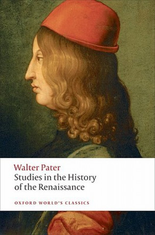 Kniha Studies in the History of the Renaissance Walter Pater