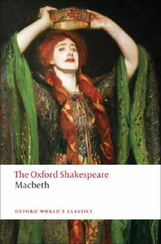 Książka Tragedy of Macbeth: The Oxford Shakespeare William Shakespeare
