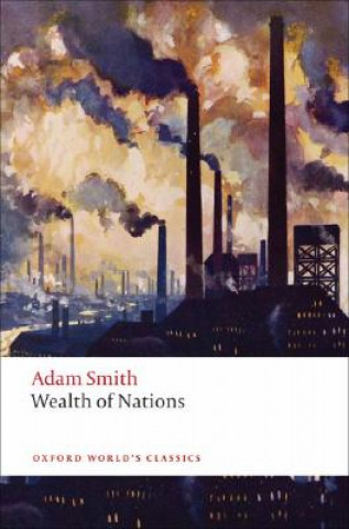 Könyv Inquiry into the Nature and Causes of the Wealth of Nations Adam Smith