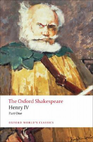Knjiga Henry IV, Part I: The Oxford Shakespeare William Shakespeare