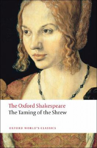 Kniha Taming of the Shrew: The Oxford Shakespeare William Shakespeare