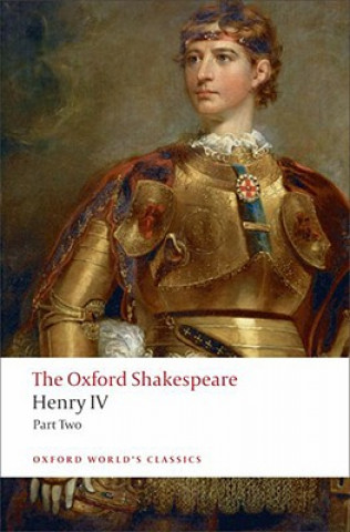 Kniha Henry IV, Part 2: The Oxford Shakespeare William Shakespeare