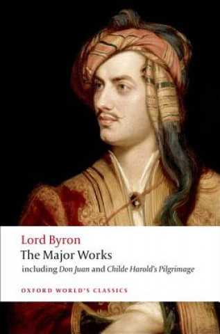 Kniha Lord Byron - The Major Works Lord Byron
