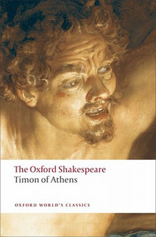 Carte Timon of Athens: The Oxford Shakespeare William Shakespeare
