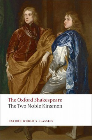 Book Two Noble Kinsmen: The Oxford Shakespeare William Shakespeare
