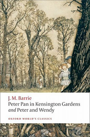 Könyv Peter Pan in Kensington Gardens / Peter and Wendy J Barrie