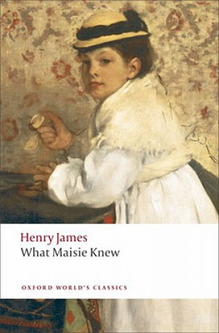 Kniha What Maisie Knew Henry James