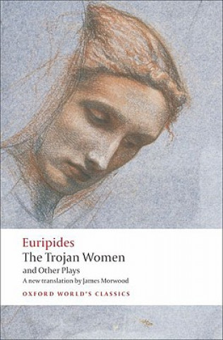 Kniha Trojan Women and Other Plays Euripides