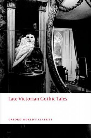 Könyv Late Victorian Gothic Tales Matthew Arnold