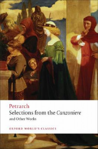 Könyv Selections from the Canzoniere and Other Works Francesco Petrarch