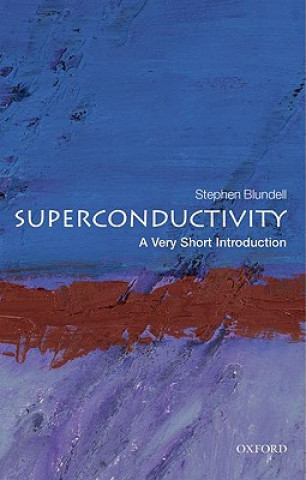 Carte Superconductivity: A Very Short Introduction Stephen J Blundell