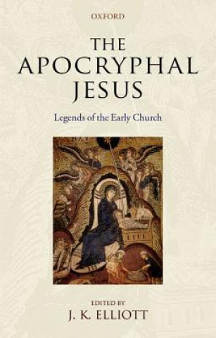 Kniha Apocryphal Jesus J. K. Elliot