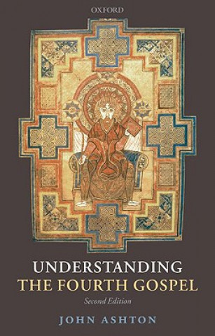 Carte Understanding the Fourth Gospel John Ashton