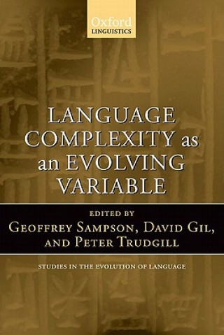 Knjiga Language Complexity as an Evolving Variable Geoffrey Sampson