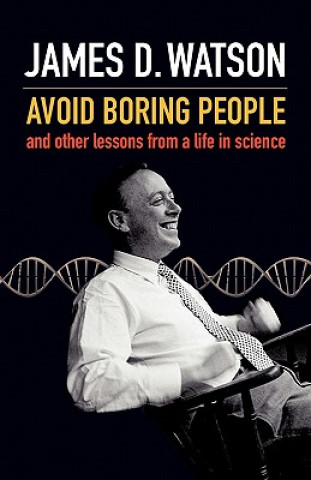 Knjiga Avoid Boring People James D. Watson