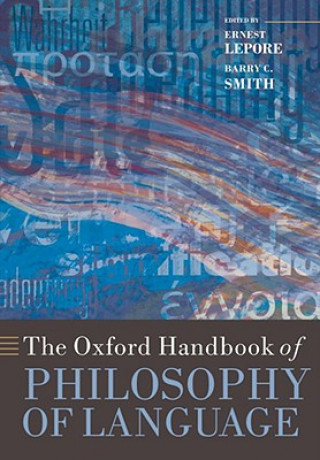 Könyv Oxford Handbook of Philosophy of Language Barry C Lepore