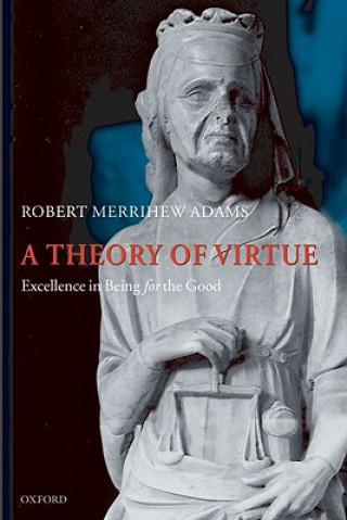 Kniha Theory of Virtue Robert Merrihew Adams