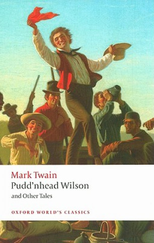 Könyv Pudd'nhead Wilson and Other Tales Mark Twain