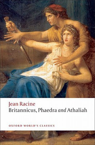 Könyv Britannicus, Phaedra, Athaliah Jean Racine