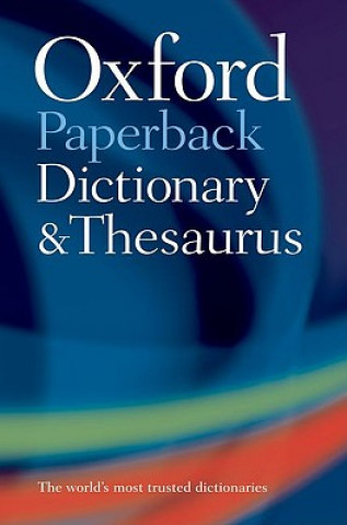 Książka Oxford Paperback Dictionary & Thesaurus Oxford Dictionaries