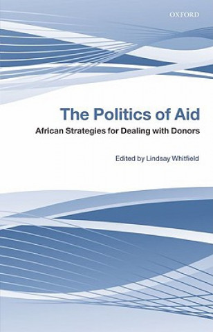 Βιβλίο Politics of Aid Lindsay Whitfield