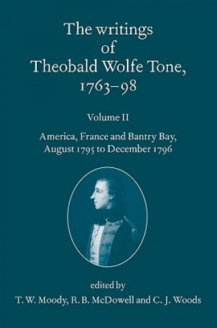 Könyv Writings of Theobald Wolfe Tone 1763-98: Volume II C J Moody